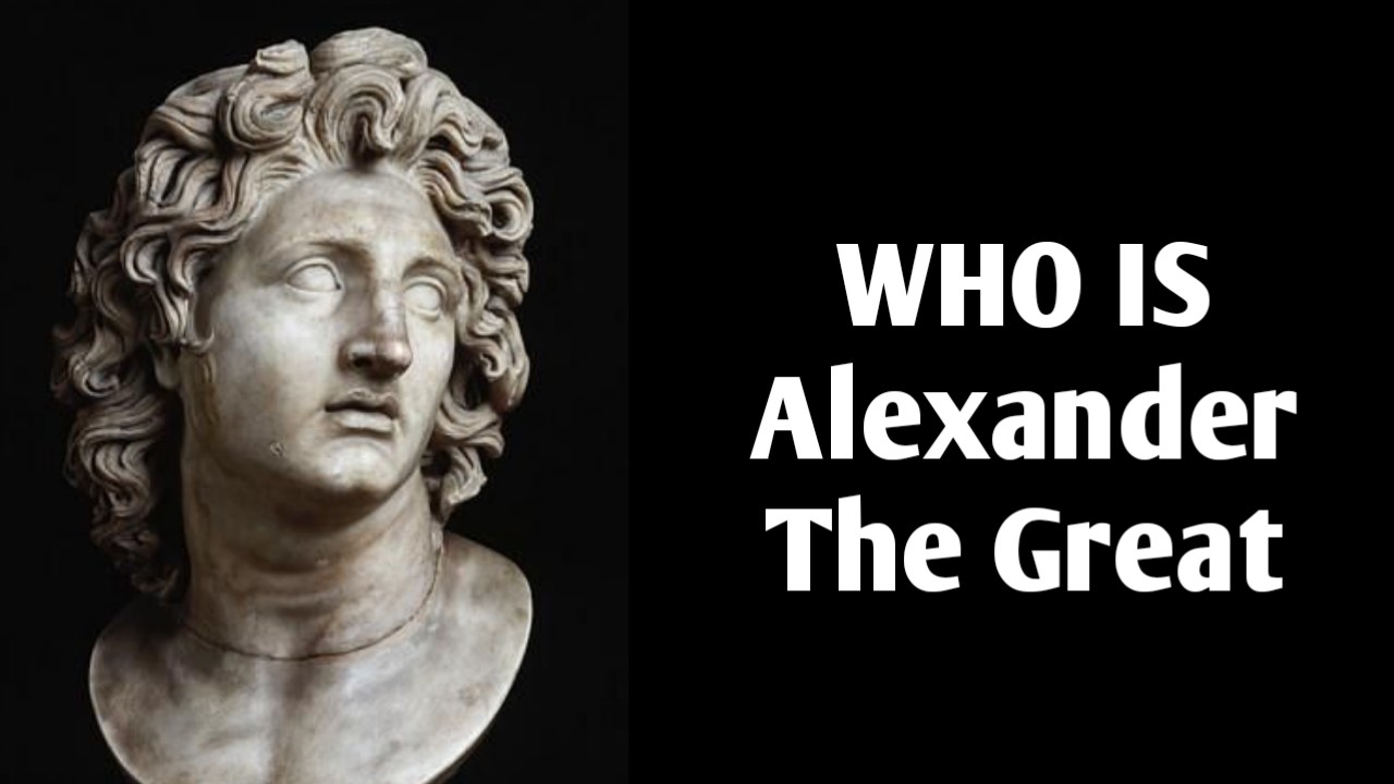 Who is Alexander the Great